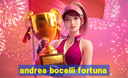 andrea bocelli fortuna